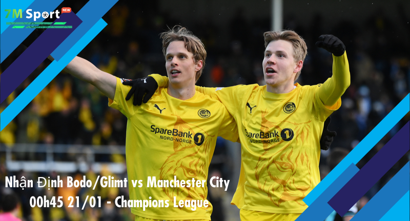 Đội hình dự kiến trước trận Bodo/Glimt vs Manchester City Đội hình dự kiến trước trận Bodo/Glimt vs Manchester City