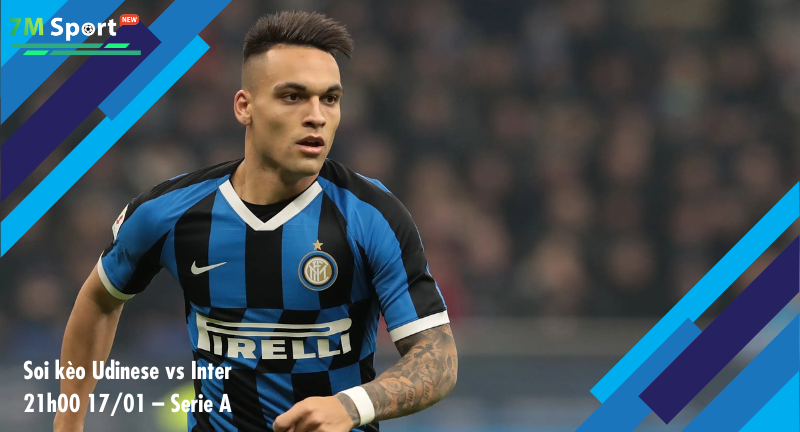 Đội hình dự kiến trước trận Udinese vs Inter