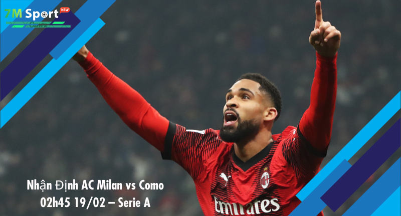 Đội hình dự kiến trước trận AC Milan vs Como