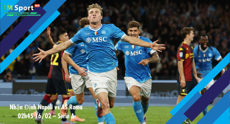 Đội hình dự kiến trước trận Napoli vs AS Roma